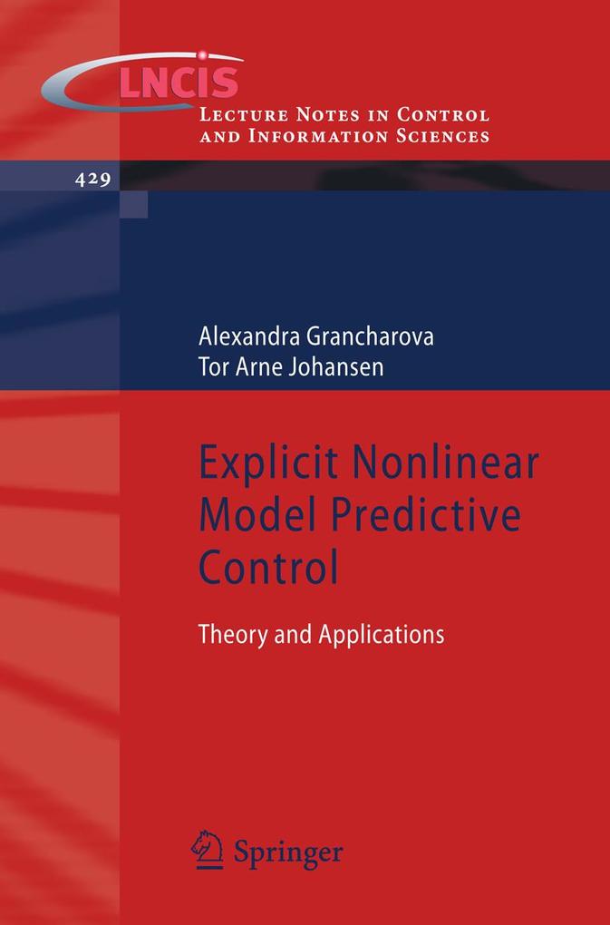 Explicit Nonlinear Model Predictive Control - Alexandra Grancharova/ Tor Arne Johansen