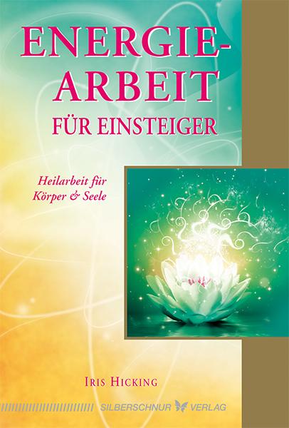 Energiearbeit für Einsteiger Iris Hicking - Bild 4