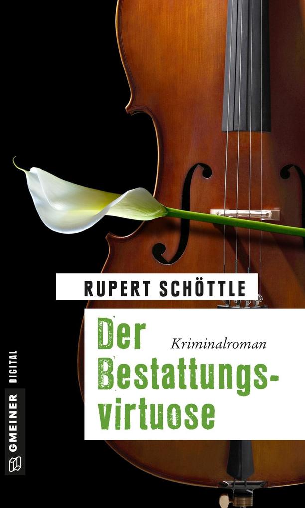 Der Bestattungsvirtuose - Rupert Schöttle
