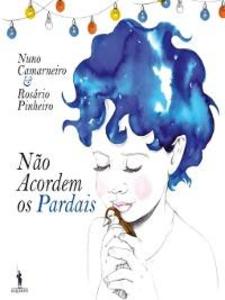 Não Acordem os Pardais als eBook von Nuno;Pinheiro, Raquel Camarneiro - Estrela Polar
