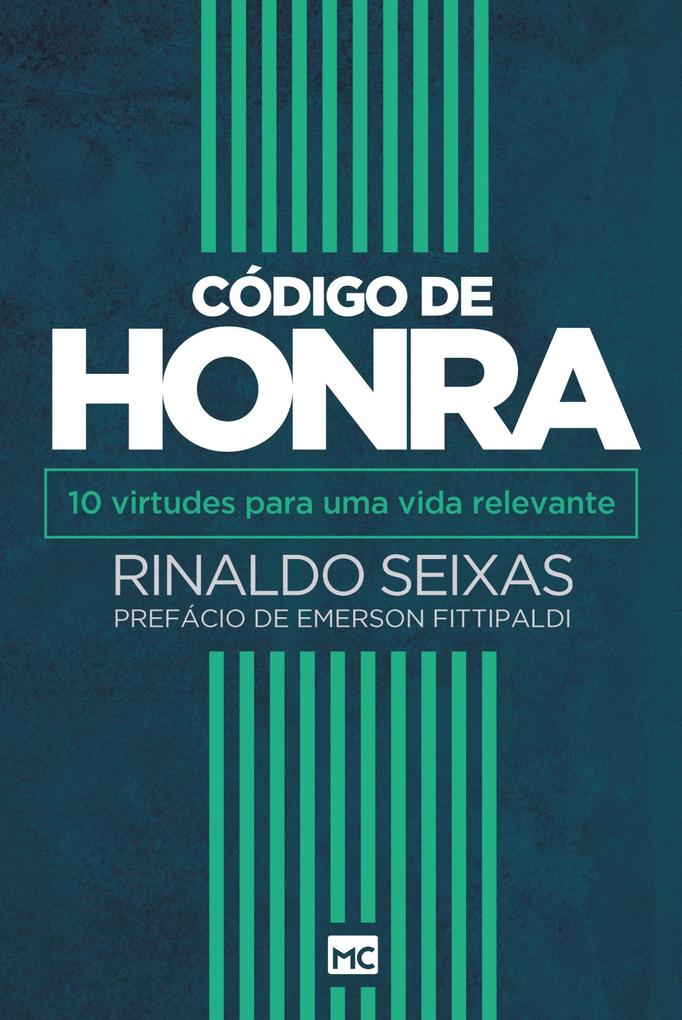 Código de honra als eBook von Rinaldo Seixas - Editora Mundo Cristão