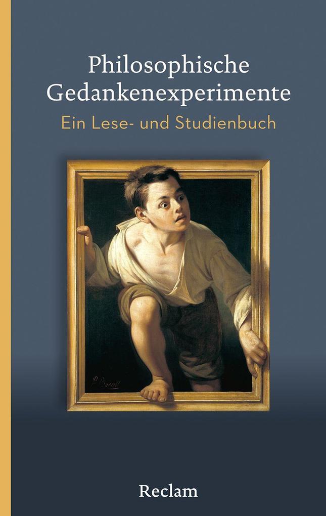 Reclam Philipp Jun. Philosophische Gedankenexperimente - Bild 5