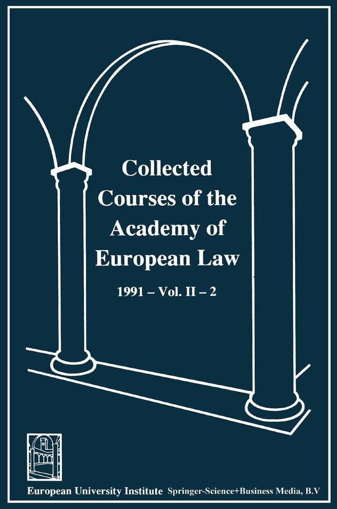 Collected Courses of the Academy of European Law / Recueil des cours de l' Académie de droit européen - Academy of European Law Staff