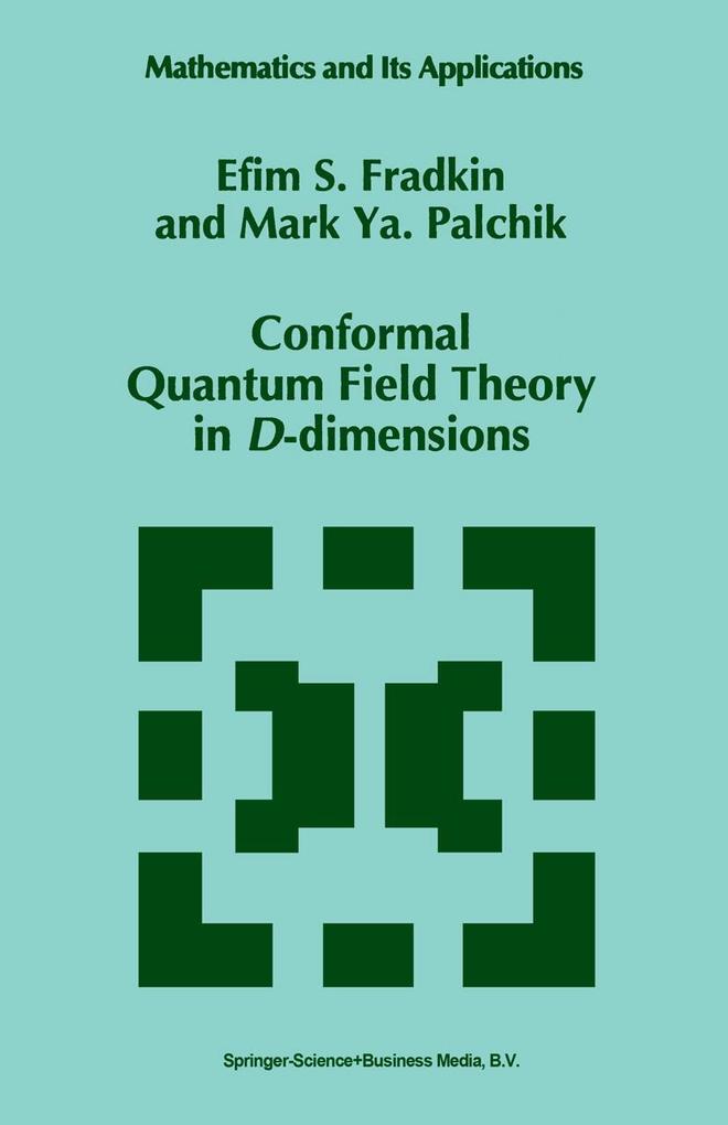 Conformal Quantum Field Theory in D-dimensions - E. S. Fradkin/ Mark Ya. Palchik
