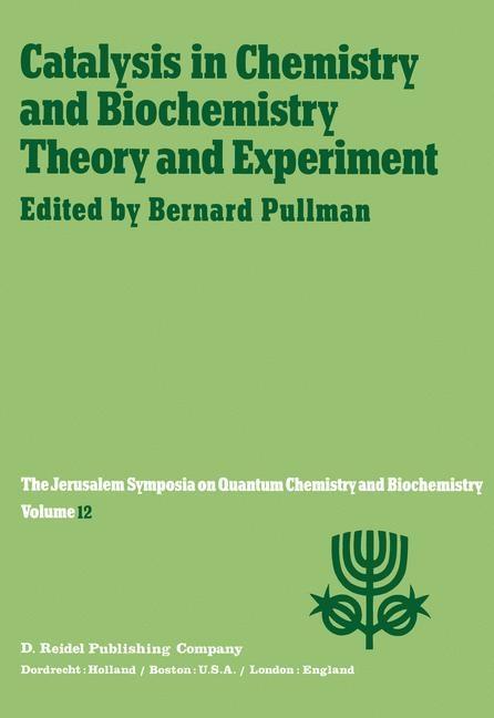 Catalysis in Chemistry and Biochemistry Theory and Experiment