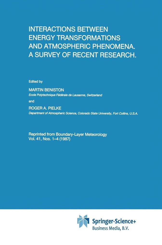 Interactions between Energy Transformations and Atmospheric Phenomena. A Survey of Recent Research