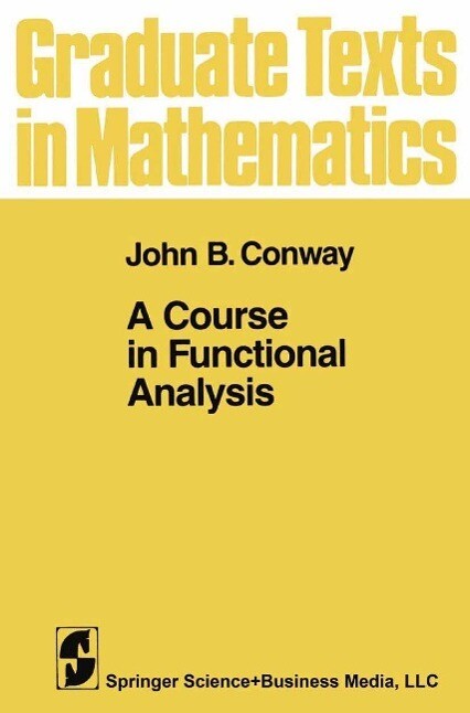 A Course in Functional Analysis - John B. Conway
