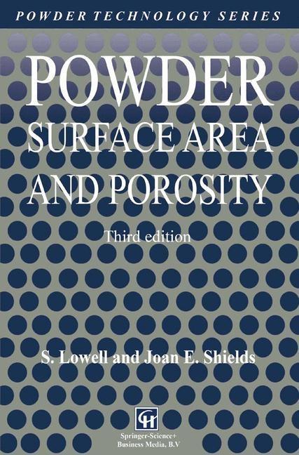 Powder Surface Area and Porosity - S. Lowell/ Joan E. Shields