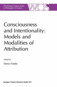 Consciousness and Intentionality: Models and Modalities of Attribution