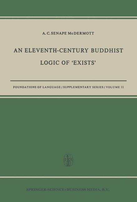 An Eleventh-Century Buddhist Logic of 'Exists' - A. C. Senape McDermott