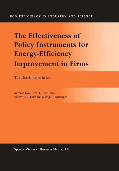 The Effectiveness of Policy Instruments for Energy-Efficiency Improvement in Firms - Kornelis Blok/ Martijn G. Rietbergen/ Esther E. M. Luiten/ Henri L. F. De Groot