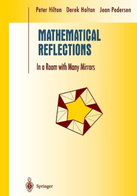 Mathematical Reflections - Derek Holton/ Jean Pedersen/ Peter Hilton