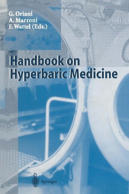 Handbook on Hyperbaric Medicine - Giorgio Oriani/ Alessandro Marroni/ Francis Wattel