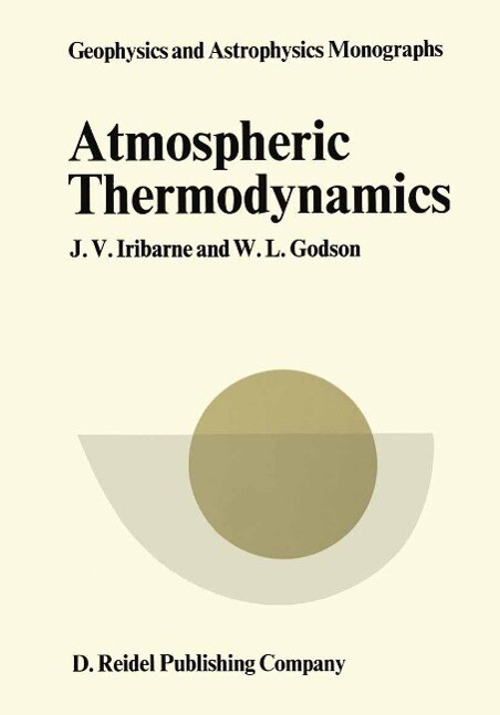 Atmospheric Thermodynamics - J. V. Iribarne/ W. L. Godson