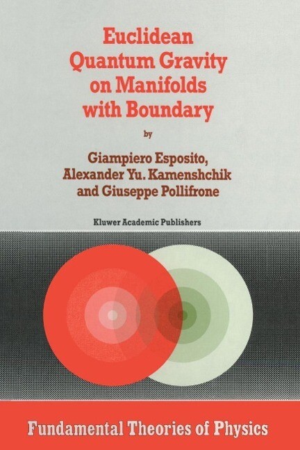 Euclidean Quantum Gravity on Manifolds with Boundary - Giampiero Esposito/ A. Yu. Kamenshchik/ G. Pollifrone