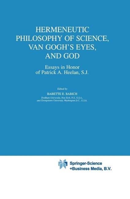 Hermeneutic Philosophy of Science Van Gogh's Eyes and God