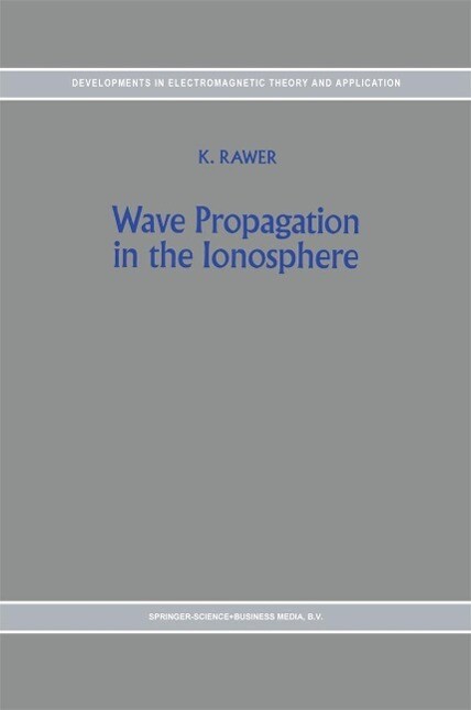 Wave Propagation in the Ionosphere - K. Rawer