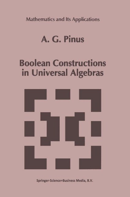 Boolean Constructions in Universal Algebras - A. G. Pinus