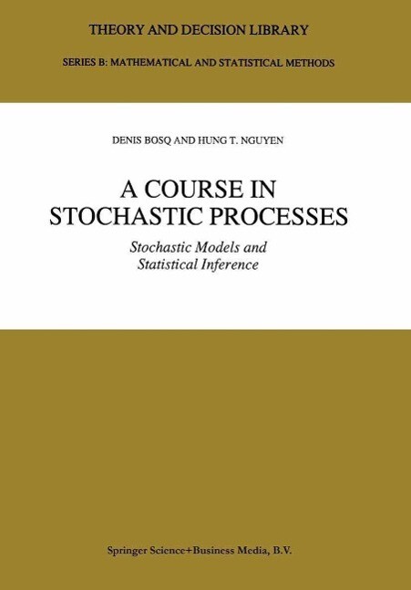 A Course in Stochastic Processes - Denis Bosq/ Hung T. Nguyen