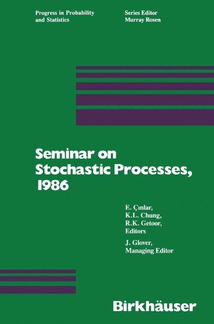 Seminar on Stochastic Processes 1986 - Glover/ Cinlar/ Chung/ Getoor
