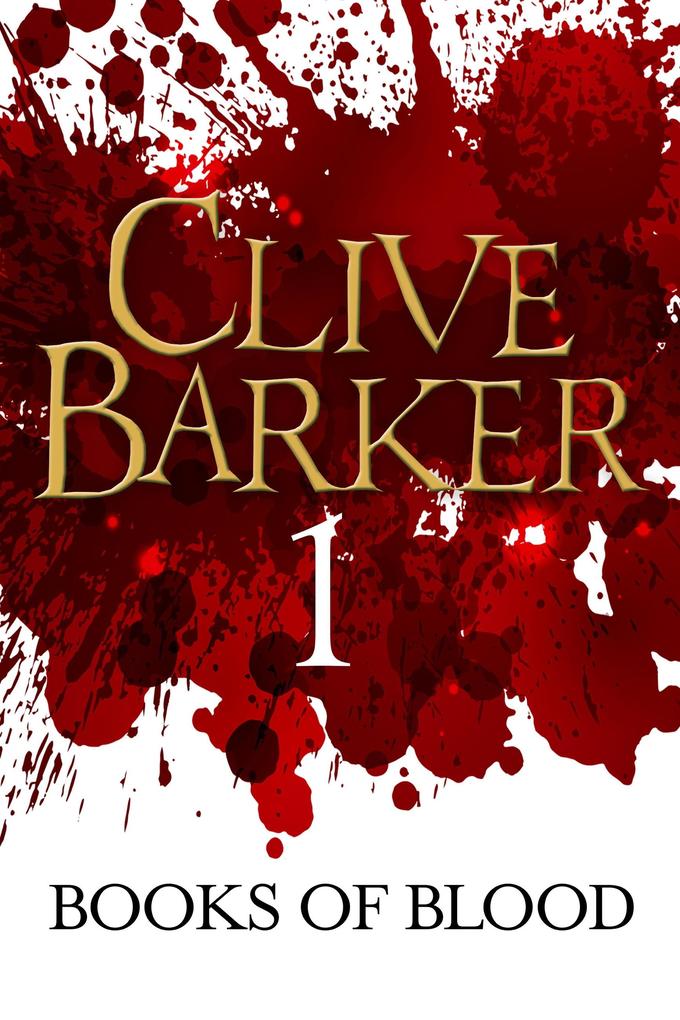 Books of Blood Volume 1 - Clive Barker