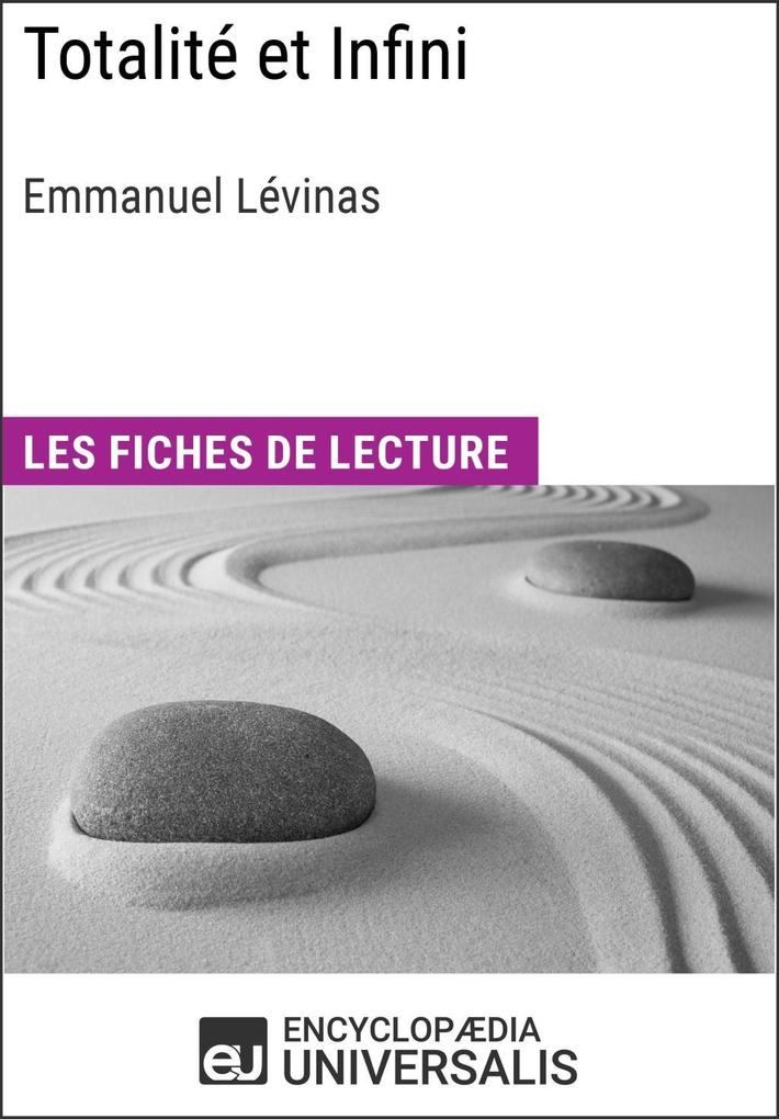 Totalité et Infini d'Emmanuel Lévinas - Encyclopaedia Universalis