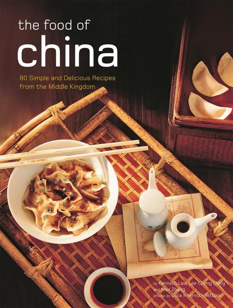 Food of China - Kenneth Law/ Lee Cheng Meng