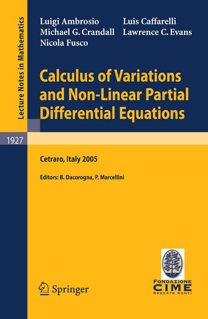 Calculus of Variations and Nonlinear Partial Differential Equations - Luigi Ambrosio/ Luis A. Caffarelli/ Michael G. Crandall/ Lawrence C. Evans/ Nicola Fusco