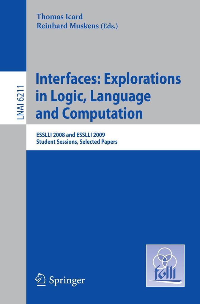 Interfaces: Explorations in Logic Language and Computation