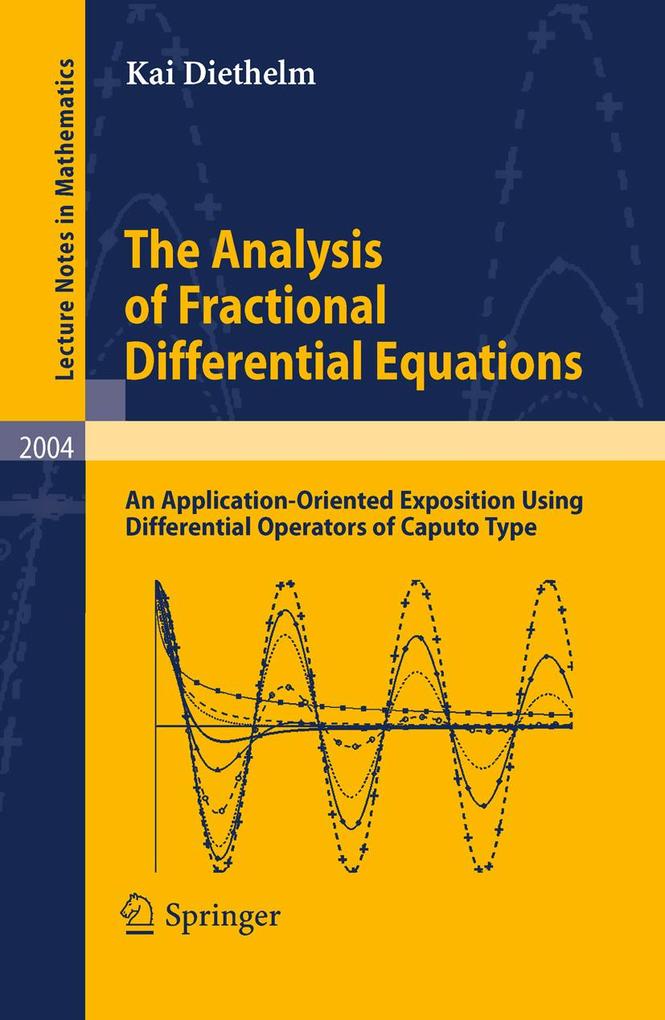 The Analysis of Fractional Differential Equations - Kai Diethelm