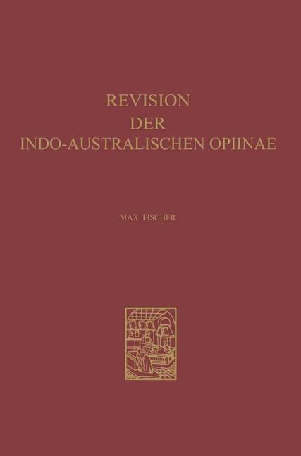 Revision der Indo-Australischen Opiinae - Max Fischer