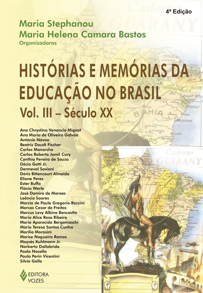 Histórias e memórias da educação no Brasil - Vol. III - Século XX als eBook von Maria Helena Camara Bastos - Editora Vozes