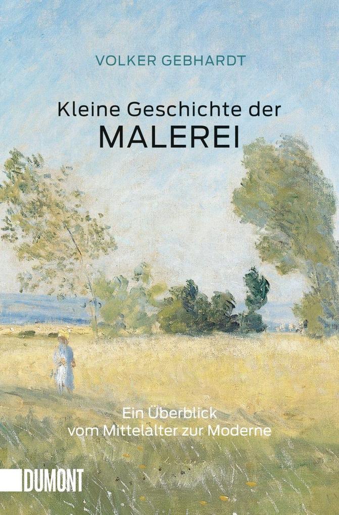 Dumont Kleine Geschichte Der Malerei, Sachbücher Von Volker Gebhardt - Bild 5