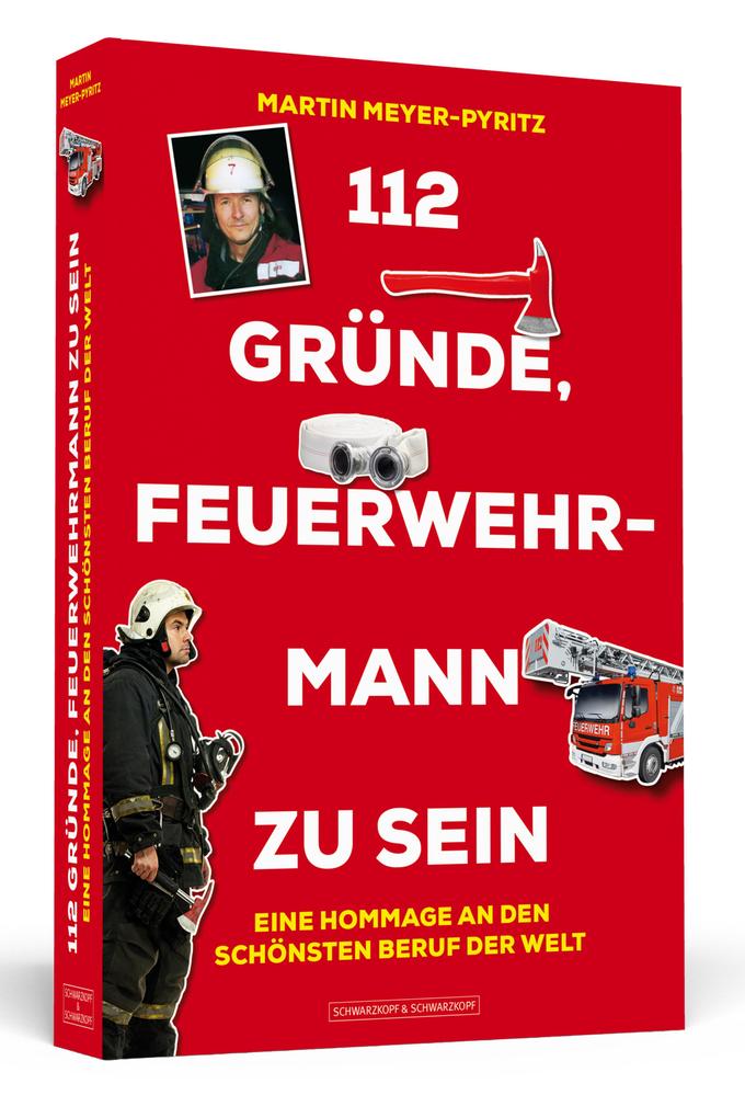 112 Gründe, Feuerwehrmann zu sein Martin Meyer-Pyritz - Bild 5