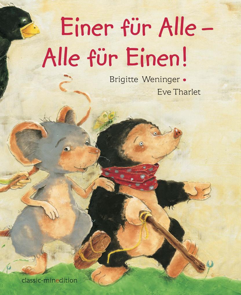Einer für Alle - Alle für Einen - Brigitte Weninger/ Eve Tharlet