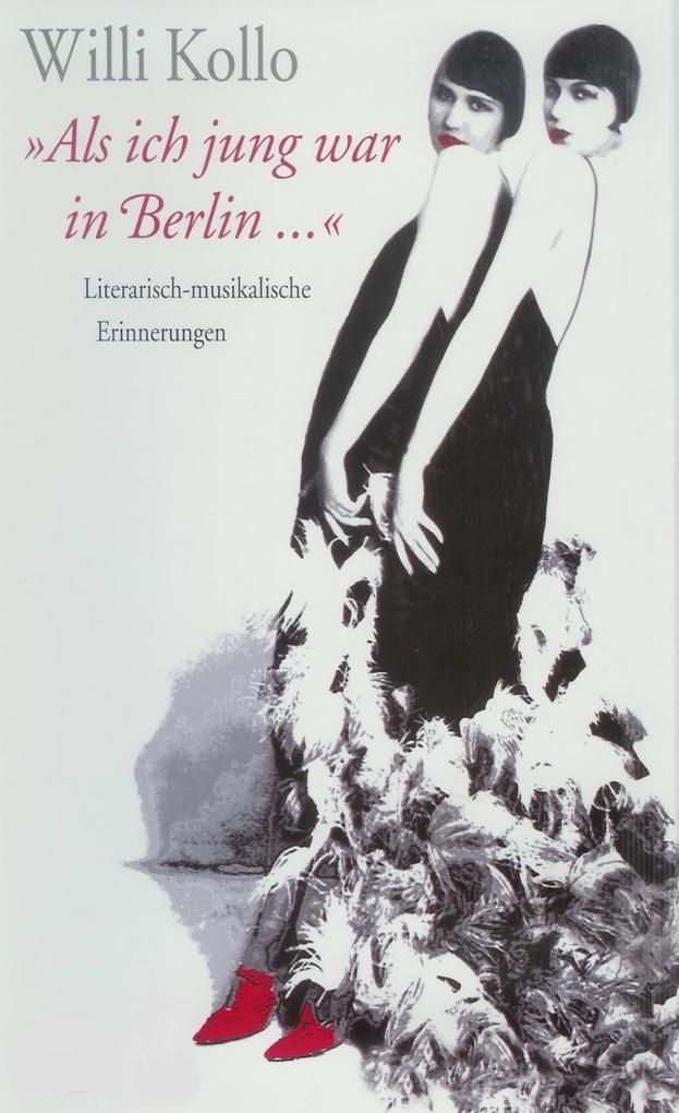 Willi Kollo - Als ich jung war in Berlin - Marguerite Kollo/ Willi Kollo