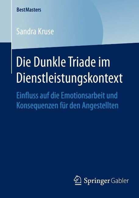 Die Dunkle Triade im Dienstleistungskontext - Sandra Kruse