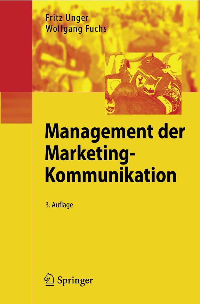 Management der Marketing-Kommunikation - Fritz Unger/ Wolfgang Fuchs