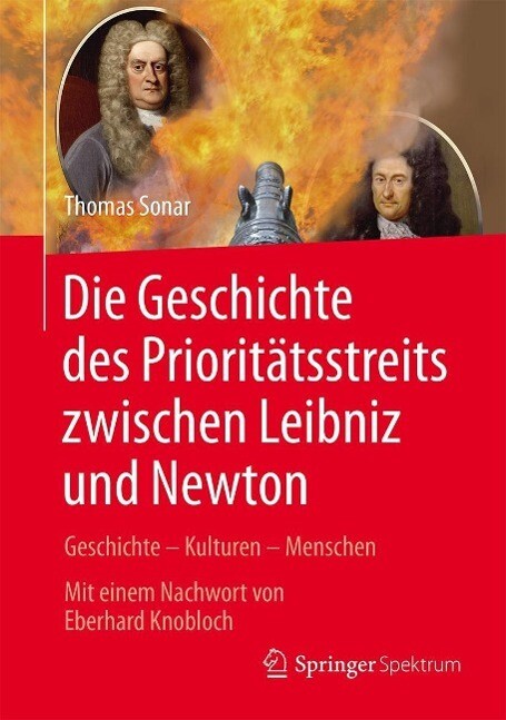 Die Geschichte des Prioritätsstreits zwischen Leibniz and Newton - Thomas Sonar