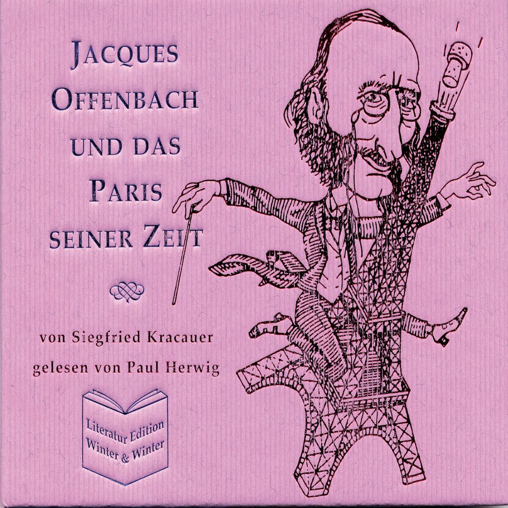 Jacques Offenbach und das Paris seiner Zeit - Siegfried Kracauer - Siegfried Kracauer