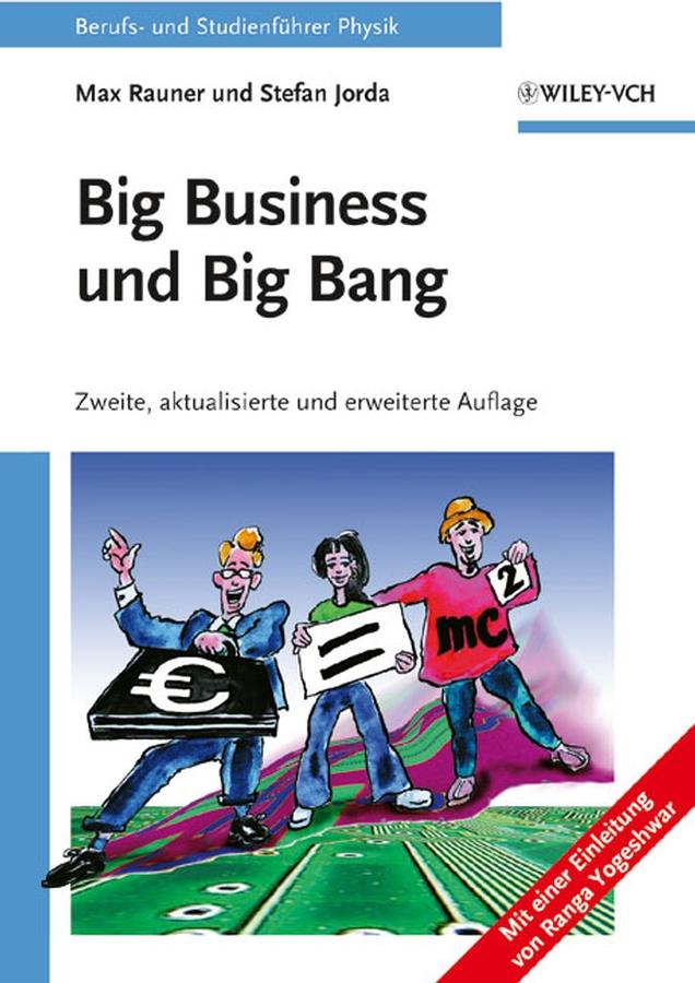 Big Business und Big Bang - Max Rauner/ Stefan Jorda
