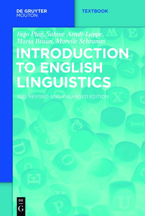Introduction to English Linguistics - Ingo Plag/ Sabine Arndt-Lappe/ Maria Braun/ Mareile Schramm