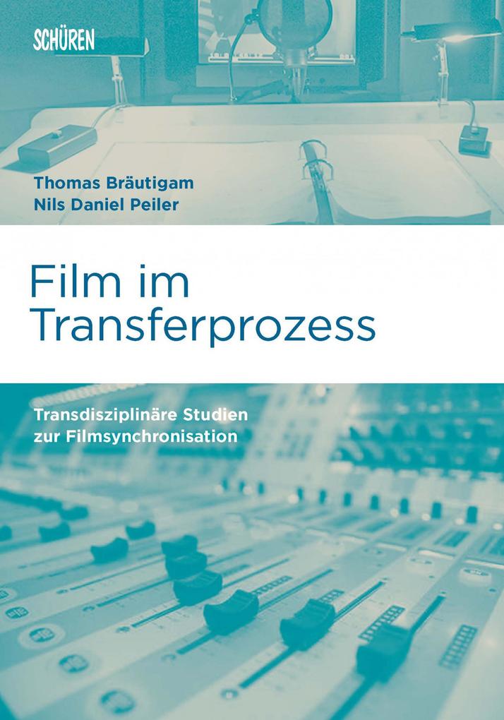 Film im Transferprozess - Thomas Bräutigam/ Nils Daniel Peiler