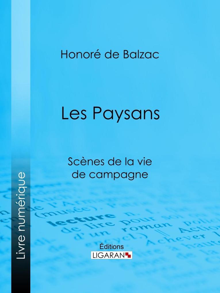 Les Paysans - Honoré de Balzac/ Ligaran