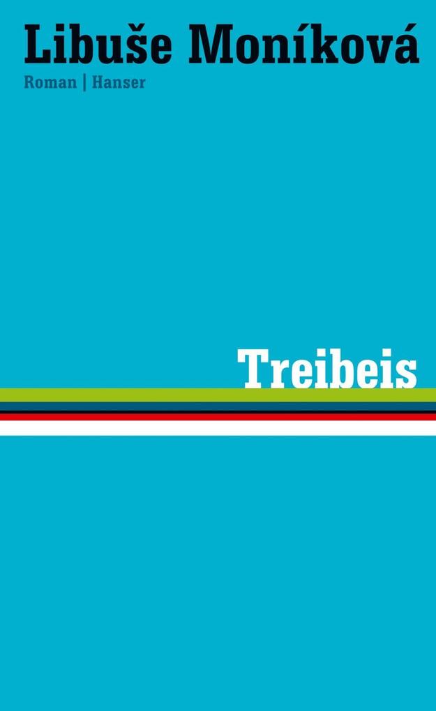 Treibeis - Libuse Moníková