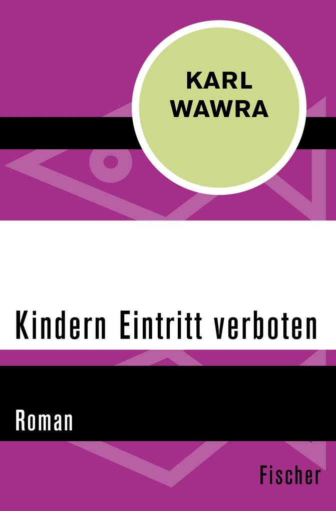 Kindern Eintritt verboten - Karl Wawra