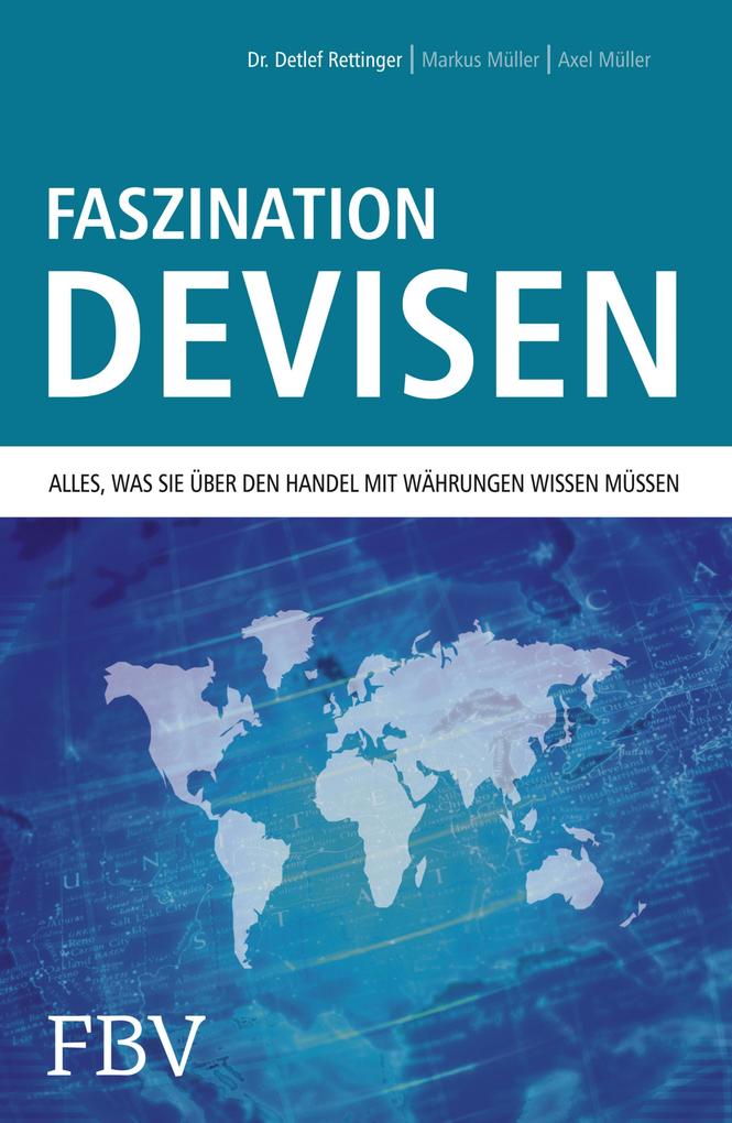 Faszination Devisen - Detlef Rettinger/ Markus Müller