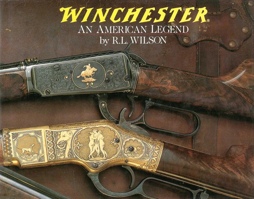 Winchester: An American Legend - Robert L Wilson