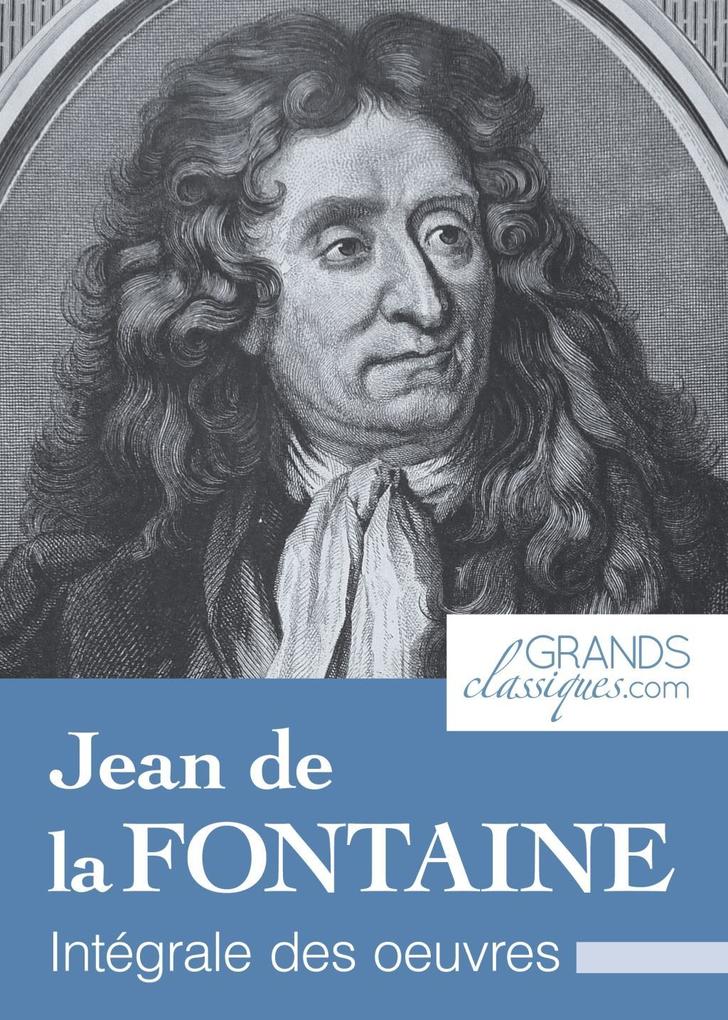 Jean de la Fontaine - Jean de la Fontaine/ Grandsclassiques. Com