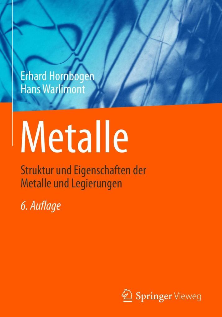 Metalle - Erhard Hornbogen/ Hans Warlimont